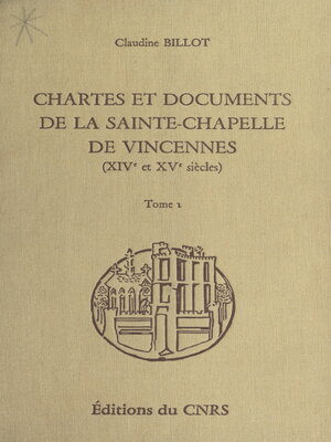 cover image of Chartes et documents de la Sainte-Chapelle de Vincennes (XIVe et XVe siècles) (1)